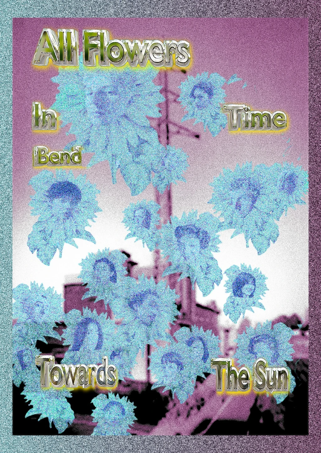 Pre-Finals: All Flowers In Time Bend Towards The Sun
